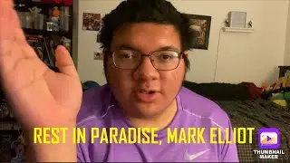 Rest In Paradise, Mark Elliot.