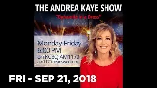 The Andrea Kaye Show! Dynamite in a dress! Friday 9/21/18