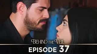 Gelin 37.Bölüm | Behind the Veil Episode 37 | Season 2