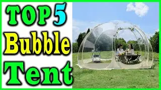5 Best Bubble Tent Review 2024