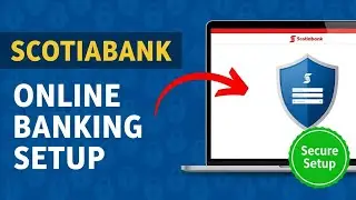 Setting Up Scotiabank Online Banking: Secure Login, Alerts, and Profile Customization