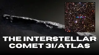 3I/ATLAS, The Interstellar Visiting Earth | Not an Alien Ship, But Still Incredible! | NASA