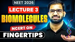 Biomolecules Lecture-3 | Structure of Proteins | Complete NCERT Foundation for NEET 2026 🔬
