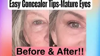 Concealer Tips For 50+, 60+| Simple & Flawless