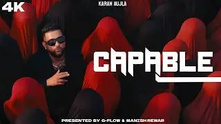 CAPABLE - KARAN AUJLA  (MUSIC VIDEO) | G-FLOW MUSIC Ai Tribute
