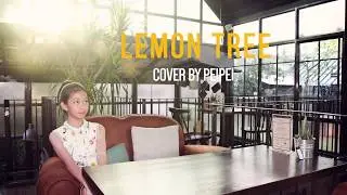 Lemon Tree cover by Peipei (เพ่ยเพ่ย)
