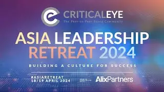 Criticaleye Asia Leadership Retreat 2024 - Building a Culture for Success