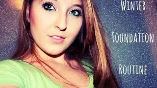 ❆Winter Foundation Routine❆