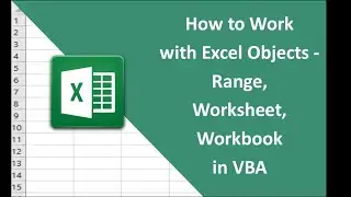 #11   How to Work with Excel Objects   Range, Worksheet, Workbook in VBA