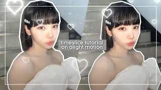 timeslice tutorial on alight motion ♡︎
