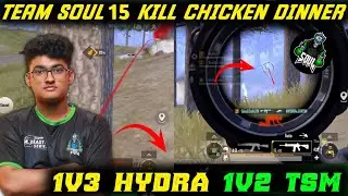 SOUL 15 KILL CHICKEN DINNER 💥 GOBLIN 1V3 HYDRA 1V2 TSM LAST ZONE 🔥