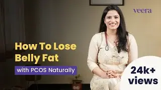 4 Tips to Lose Belly Fat with PCOS Naturally | Dr Mansi Verma | Veera Health