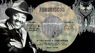 ✊🏽 Jesse James  If You Want A Love Affair  USA 20th Century 1975