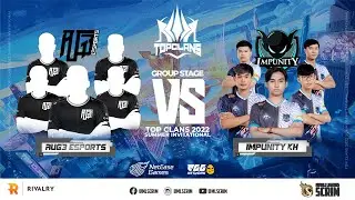 AUG3 Esports vs Impunity KH - Top Clans 2022 Summer Invitational - Group Stage - BO1