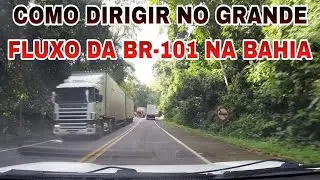 Como dirigir no grande fluxo da BR-101 no Sul da Bahia, dicas de direção defensiva