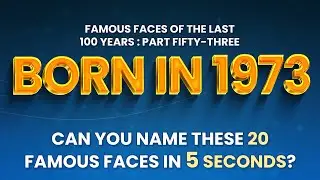 Famous People Born In 1973 | You Might Know MORE Than You Think!
