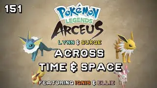 Lynn and サージ (Surge) Across Time & Space - Pok&eacute;mon Legends: Arceus - Part 151