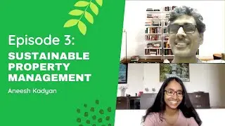 Sustainability Series | Episode 3: Sustainable Property Management | Aneesh Kadyan