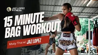 15 minute Muay Thai Bag Workout