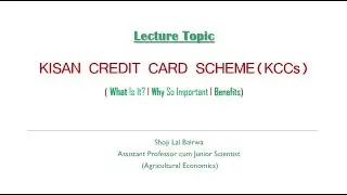Part 7 Kisan Credit Card I KCCs I Objectives of KCCs I Benefits of KCCs I Crop Loan I AAE 211 I 2022