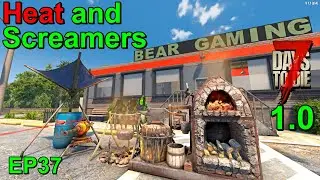 Why Screamers Keep Showing Up 7 Days to Die 1.0 Insanity EP37