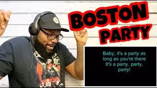 Boston - Party | REACTION
