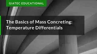 The Basics of Mass Concreting: Temperature Differentials
