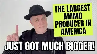 The Largest Ammo Producer In America Just Got MUCH BIGGER!