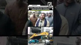 Municipal Corp carries out demolition drive on illegal structure near Mahakal Chowk in Ujjain
