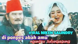 NIKEN SALINDRY viral DI PONPES ABAH AMU ngantru tulungagung MENUAI PUJIAN SANTRI NYA. @Koncobudoyo77