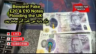 Beware! Fake &pound;20 & &pound;10 Notes Flooding the UK یوکے پاؤنڈ بھی نکلیں آگئے ہوشیار رہیں