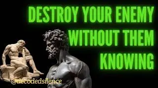 The Stoic Way to Win: Outsmart Enemies with Silence and Self-Mastery