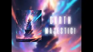 DXRTH - MAJESTIC! (Official Audio)
