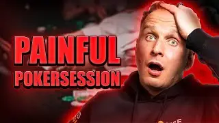 Painful Poker session (The Dark Side of Playing Poker)