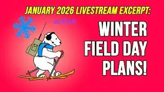 Winter Field Day 2026 Prep | Catch Us on the Air