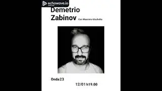 Demetrio Zabinov - Diretta su Bvzzer.com Radio - Onda 23: L&rsquo;Onda di Mezzo