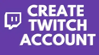 How to Create Twitch Account | Twitch Sign up