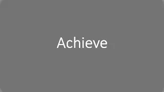 Achieve Meaning