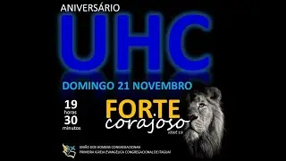 #AoVivo #1IECI (Domingo-21/11/2021) - Anivers&aacute;rio UHC