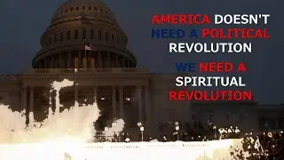 America doesn't need a political revolution; we need a spiritual revolution