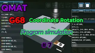 G68 Co-ordinate Rotation l Program simulation@ QMAT