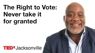The Right to Vote: Never take it for granted | Desmond Meade | TEDxJacksonville Salon