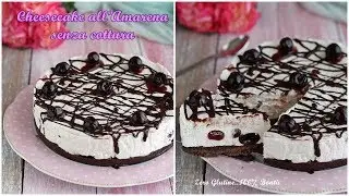 Cheesecake all'amarena senza cottura e senza colla di pesce