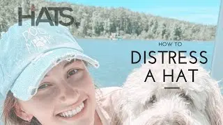 How to Distress a Hat?&mdash;Instantly Bring the Vintage Look to your Hat