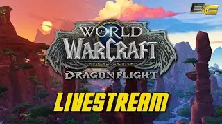 World of Warcraft: Dragonflight - Devastation Evoker Leveling - Livestream