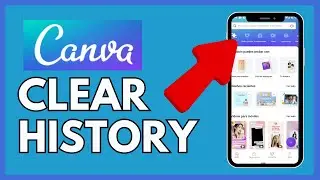 How to Clear History in Canva 2024?