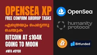Opensea XP Airdrop Campaign | Humanity Protocol HP Claim | FREE AIRDROPS | Bitfunded Trading Account