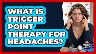 What Is Trigger Point Therapy For Headaches? - Headache and Migraine Help