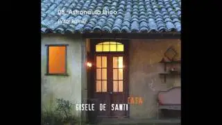 Gisele De Santi - 08. Astronauta lírico