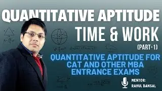 Time & Work Made Easy (Part 1) | CAT 2025 | Smart Tricks | By Rahul Bansal Sir | MBA VALLEY